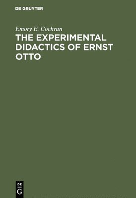 The experimental Didactics of Ernst Otto 1