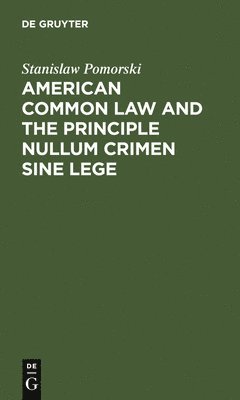 American common law and the principle nullum crimen sine lege 1