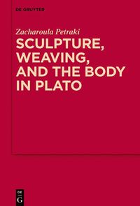 bokomslag Sculpture, weaving, and the body in Plato