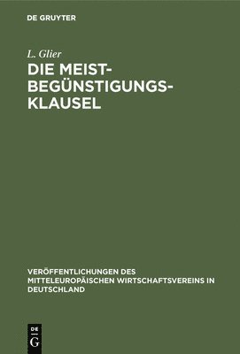 L Glier, L. Glier, L. Julius Glier Wolf - Die Meistbegünstigungs-Klausel, Inbunden