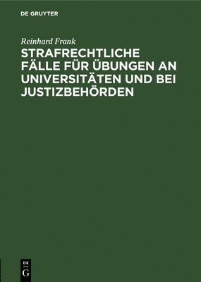 bokomslag Strafrechtliche Flle Fr bungen an Universitten Und Bei Justizbehrden