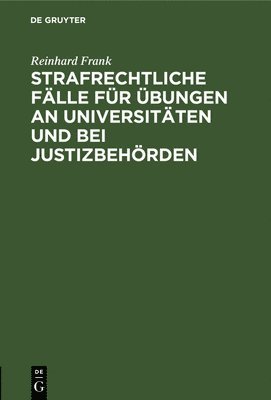 bokomslag Strafrechtliche Flle Fr bungen an Universitten Und Bei Justizbehrden