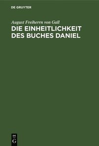 bokomslag Die Einheitlichkeit des Buches Daniel