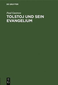 bokomslag Tolstoj und sein Evangelium