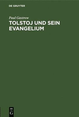 Tolstoj und sein Evangelium 1