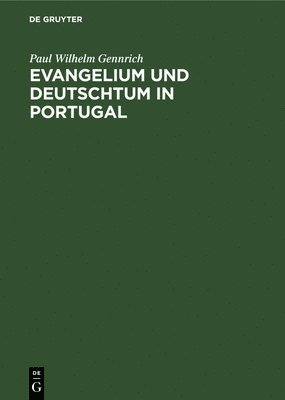 bokomslag Evangelium Und Deutschtum in Portugal