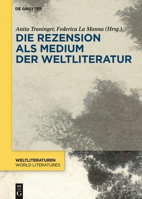 bokomslag Die Rezension als Medium der Weltliteratur