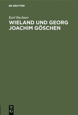 Wieland und Georg Joachim Gschen 1