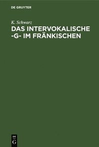 bokomslag Das Intervokalische -G- Im Fränkischen
