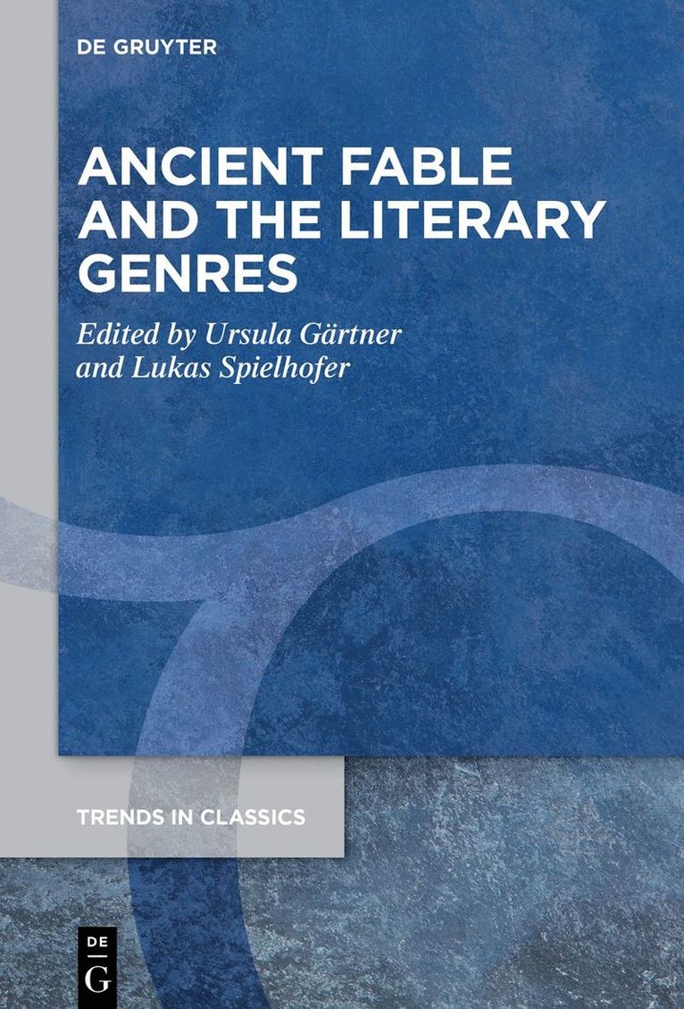 Ursula Gärtner, Lukas Spielhofer - Ancient Fables and Literary Genres, Inbunden