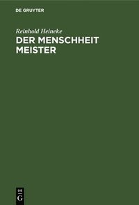 bokomslag Der Menschheit Meister