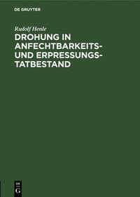 bokomslag Drohung in Anfechtbarkeits- Und Erpressungstatbestand