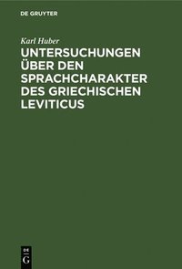 bokomslag Untersuchungen ber Den Sprachcharakter Des Griechischen Leviticus