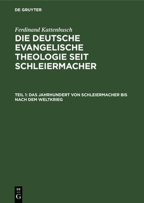 bokomslag Das Jahrhundert Von Schleiermacher Bis Nach Dem Weltkrieg