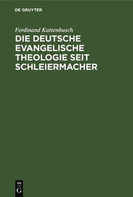 bokomslag Die Deutsche Evangelische Theologie Seit Schleiermacher