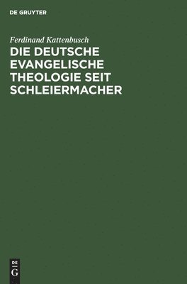 Die Deutsche Evangelische Theologie Seit Schleiermacher 1