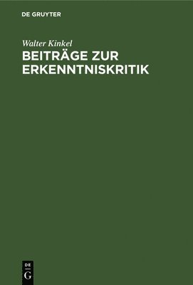 Walter Kinkel - Beiträge Zur Erkenntniskritik, Inbunden