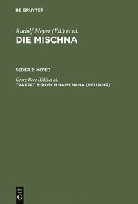 bokomslag Die Mischna, Traktat 8, Rosch ha-schana (Neujahr)