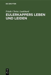 bokomslag Eulerkappers Leben Und Leiden