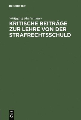 bokomslag Kritische Beitrge Zur Lehre Von Der Strafrechtsschuld