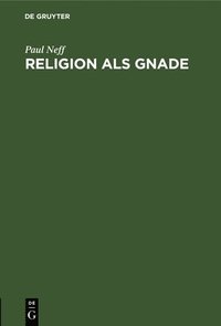 bokomslag Religion als Gnade