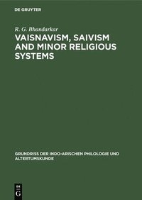 bokomslag Vaisnavism, Saivism and minor religious systems