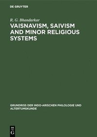 bokomslag Vaisnavism, Saivism and minor religious systems