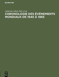bokomslag Chronologie des vnements mondiaux de 1945  1965