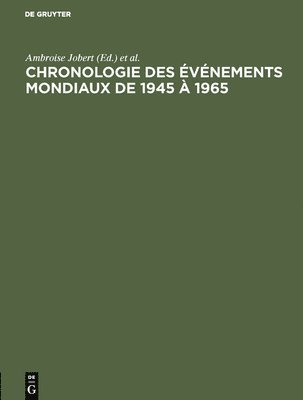 bokomslag Chronologie des événements mondiaux de 1945 à 1965