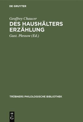 Geoffrey Chaucer, Gust Plessow - Des Haushälters Erzählung, Inbunden