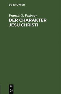 bokomslag Der Charakter Jesu Christi