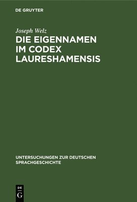 Die Eigennamen Im Codex Laureshamensis 1