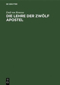 bokomslag Die Lehre Der Zwlf Apostel