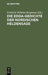 bokomslag Die Edda-Gedichte Der Nordischen Heldensage