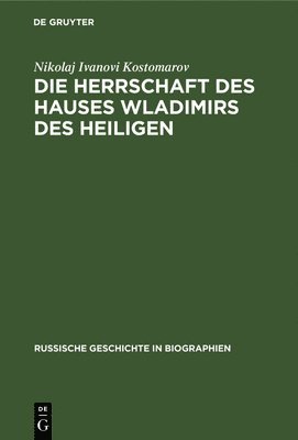 bokomslag Die Herrschaft Des Hauses Wladimirs Des Heiligen