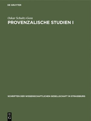 Oskar Schultz-Gora - Provenzalische Studien I, Inbunden