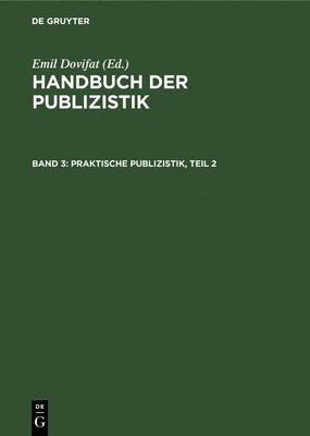 Emil Dovifat - Praktische Publizistik, Teil 2, Inbunden