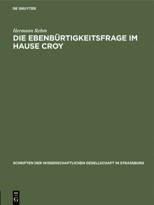 Die Ebenbrtigkeitsfrage Im Hause Croy 1