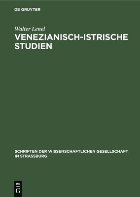 Walter Lenel - Venezianisch-Istrische Studien, Inbunden