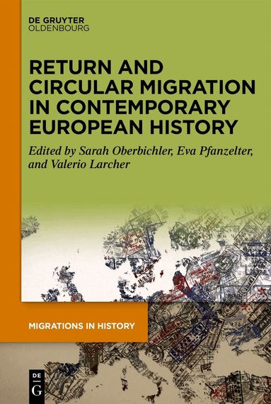 Sarah Oberbichler, Eva Pfanzelter, Valerio Larcher - Return and Circular Migration in Contemporary European History, Inbunden