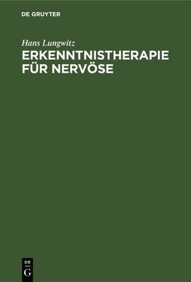 bokomslag Erkenntnistherapie Für Nervöse