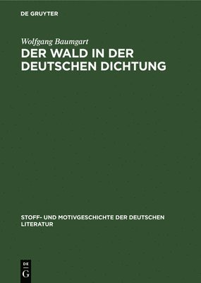 Der Wald in Der Deutschen Dichtung 1