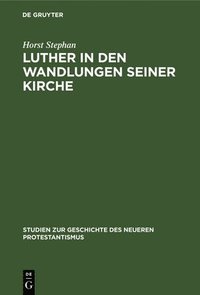 bokomslag Luther in den Wandlungen seiner Kirche