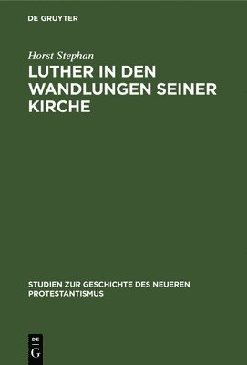 Luther in den Wandlungen seiner Kirche 1