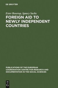 bokomslag Foreign aid to newly independent countries