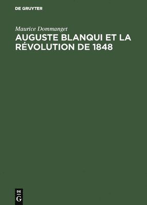 Maurice Dommanget - Auguste Blanqui et la révolution de 1848, Inbunden