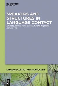 bokomslag Speakers and Structures in Language Contact