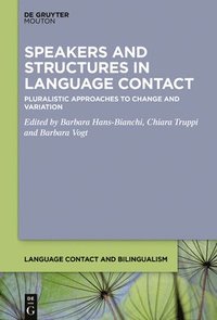 bokomslag Speakers and Structures in Language Contact