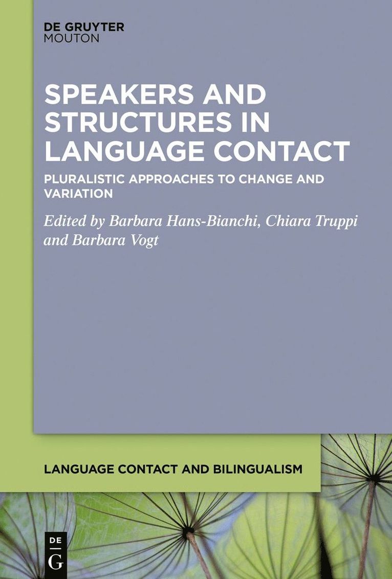 Barbara Hans-Bianchi, Chiara Truppi, Barbara Vogt - Speakers and Structures in Language Contact, Inbunden