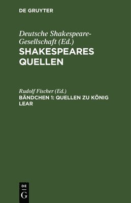 Rudolf Fischer - Quellen Zu König Lear, Inbunden
